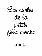 les contes de la petite fille moche compagnie th&eacute;&acirc;tre