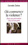 o&ugrave; commence la violence, danielle dalloz